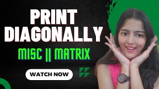 Celebrity Print Diagonally || GeeksforGeeks || POTD Wealth