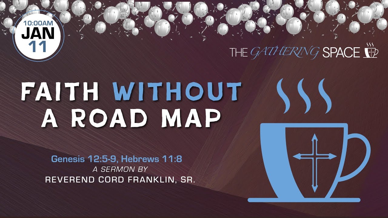 01-11-26 | Faith Without A Road Map | Pastor Cord Franklin, Sr.