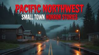 3 True Disturbing Pacific Northwest Small Town Horror Stories