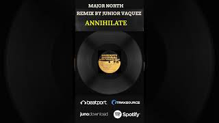 Junior Vasquez RMX - Major North Annihilate [Classic House]