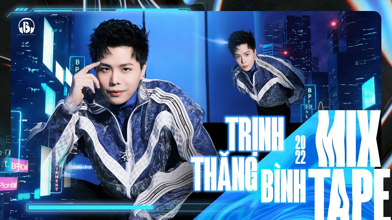 TRỊNH THĂNG BÌNH MIXTAPE 2022