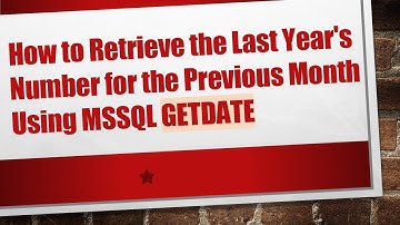 How to Retrieve the Last Year