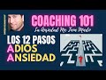 COACHING 101: LOS 12 PASOS  PARA SUPERAR EL TRASTORNO DE ANSIEDAD