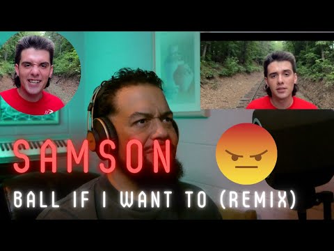 |SAMSON DOES IT AGAIN| Samson - BALL IF I WANT TO (Remix) Reaction