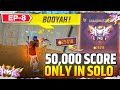 5,0000 Score Challange In Only Solo Mode 😱 | Grandmaster Push In Only Only Day 💀 | Ep-8