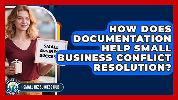 How Does Documentation Help Small Business Conflict Resolution? - Small Biz Success Hub