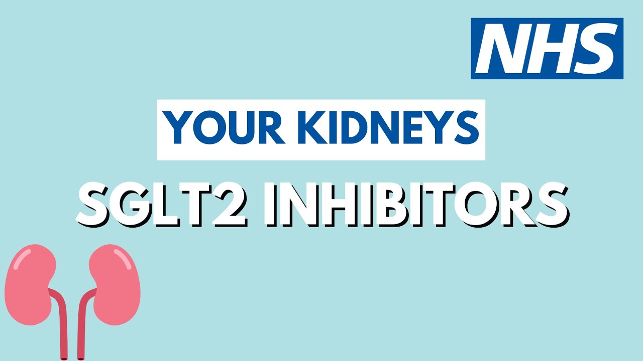 What are SGLT2 inhibitors - Chronic Kidney Disease | UHL NHS Trust