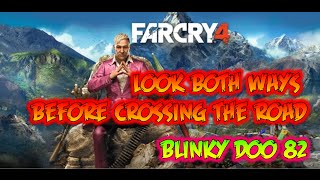 Farcry4 - ALWAYS Look Both Ways When Crossing The Road