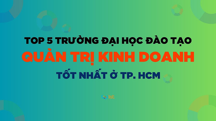 Kinh doanh quốc tế nên học trường nào ở tphcm năm 2024