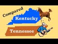 Kentucky and Tennessee Compared