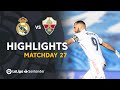 Highlights Real Madrid vs Elche CF (2-1)