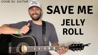 (EASY PICKING) Save Me Jelly Roll Guitar Lesson + Tutorial
