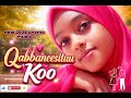 Qabbaneesituu Koo New 2026 Ethiopia Oromo Music 