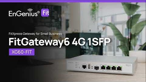 4G 1SFP FitXpress Gateway (XG60-FIT) | EnGenius Fit