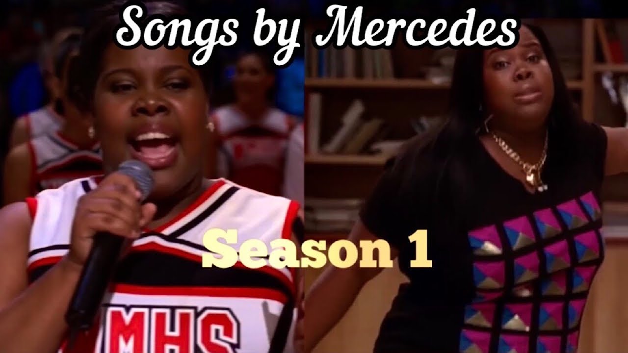 GLEE- ALL SONGS SUNG BY: Mercedes Jones (Season 1)