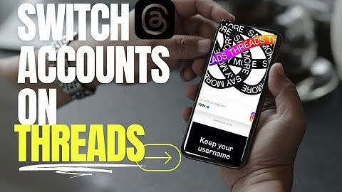 How to switch accounts on Threads
