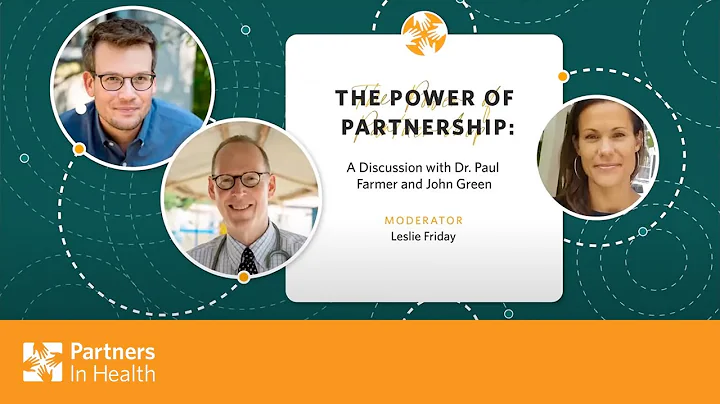 The Power of Partnership: A Discussion with Dr. Paul Farmer and John Green - DayDayNews