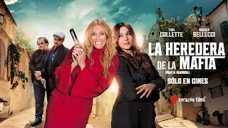 La Heredera de la Mafia | 27 de Abril Sólo en Cines | De madre ordinaria a patrona legendaria