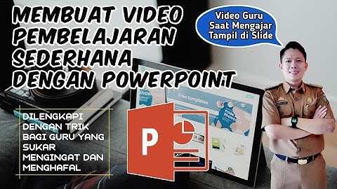 CARA MEMBUAT VIDEO PEMBELAJARAN SEDERHANA DENGAN MENGGUNAKAN POWERPOINT 2019 || Tampak Video Guru