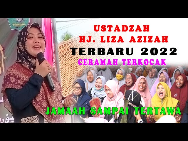 USTADZAH HJ. LIZA AZIZAH TERBARU 2022 CERAMH KOCAK LIVE KP. TAMBELANG class=