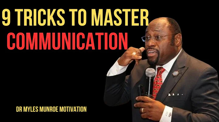 | 9 TRICKS TO MASTER COMMUNICATION | || BY DR MYLES MUNROE ||  #PublicSpeakingTips #Communication