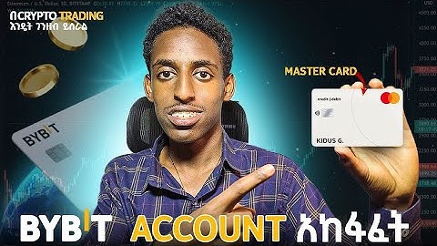 Bybit አካውንት እና Mastercard አከፋፈት, በቀላሉ!