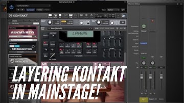 Layering Multiple Kontakt Instruments in Mainstage 3