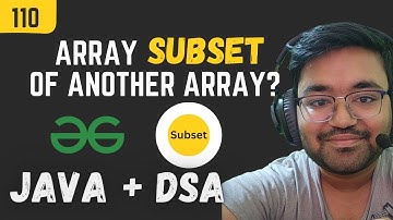 L -110 Array Subset of Another GFG | Java DSA Placement | FAANG