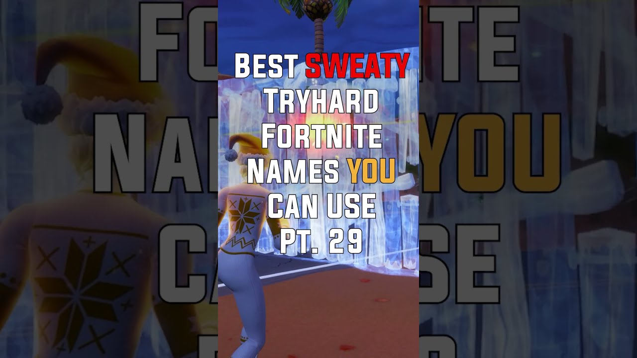 Best Sweaty Tryhard Fortnite Names YOU Can Use 