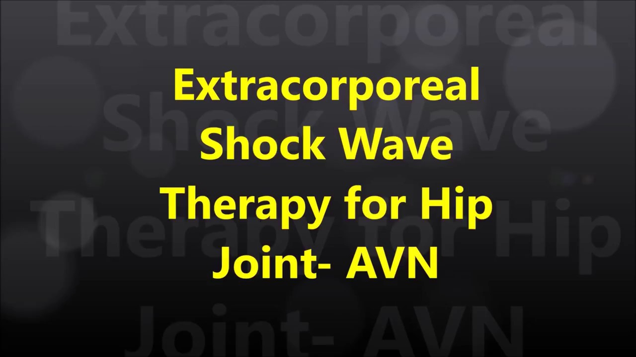 AVN Shock Wave Therapy of HIP Joint YouTube