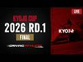 2026 KYOJO CUP Rd.1 Final(13:25〜)