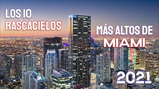 Los 10 Rascacielos más altos de Miami 2021