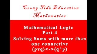 Mathematical Logic: Solving Simple Sums with more than one connective | ML Part 4