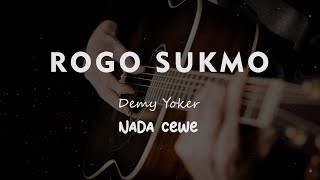 ROGO SUKMO // DEMY YOKER // KARAOKE GITAR AKUSTIK NADA CEWE ( FEMALE )