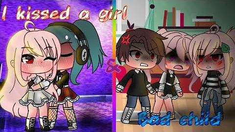 I kissed a girl & Bad child||Bisexual/Lesbian||GLMV'S||Gacha Life||LGBT+🏳️‍🌈||