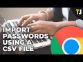 How to Import Passwords Into Google Chrome Using a CSV File