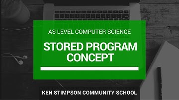 AS Level Computer Science - STORED PROGRAM CONCEPT - Revision Video