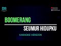 Boomerang - seumur hidupku (karaoke version) tanpa vokal