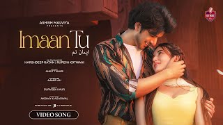 Imaan Tu (Full Song) GK Music | Paras Kalnawat, Aditi Budhathoki | Ankit Tiwari | Valentine Special