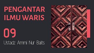 Pengantar Ilmu Waris 09: Rukun, Syarat & Penghalang Warisan