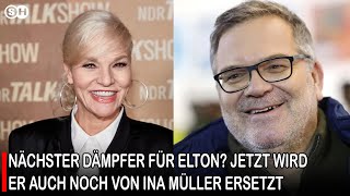 NÄCHSTER DÄMPFER FÜR ELTON? JETZT WIRD ER AUCH NOCH VON INA MÜLLER ERSETZT #germany | SH News German