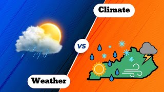 Weather and Climate - What's The Difference?
