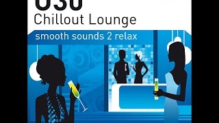 V.A. - Ü30 Chillout Lounge Vol.1 (Manifold Records) [Full Album]