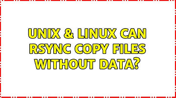 Unix & Linux: Can rsync copy files without data?