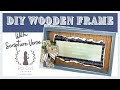 DIY Wooden Frame with Scripture Verse | Vintage-Farmhouse Style DIY