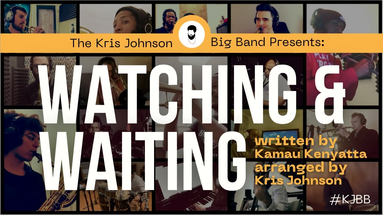New Music "Watching and Waiting" The Kris Johnson Big Band YouTube