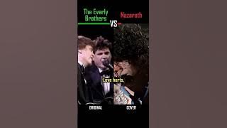 THE EVERLY BROTHERS vs NAZARETH - Love Hurts - #shorts #versus #music