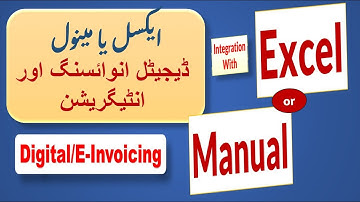Excel or Manual Digital or Electronic Invoicing? Real Time Integration of business with FBR