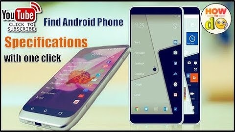 Complete Find your Android Phone Specifications with one click 2018