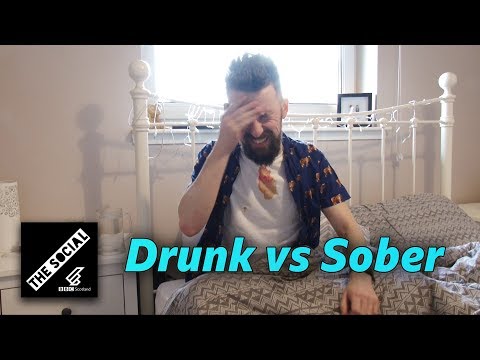 BBC: Drunk Me VS Sober Me